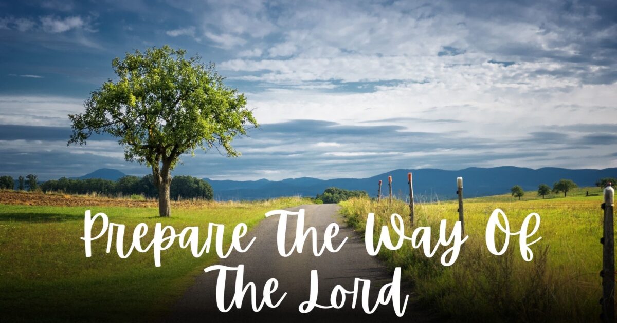 Cedarview | Prepare the Way of the Lord – love as defined by John the…