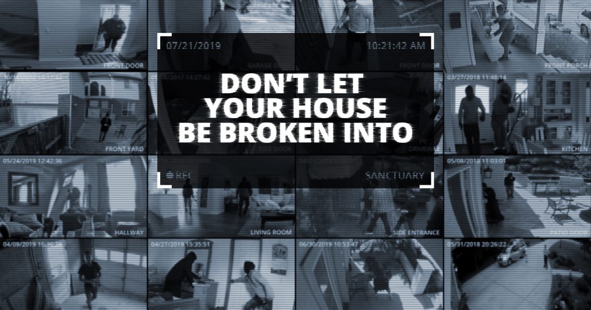 Cedarview | DON’T LET YOUR HOUSE BE BROKEN INTO